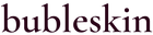 bubleskin